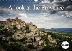 A Look at the Provence (Wall Calendar 2018 DIN A3 Landscape)