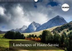 Landscapes of Haute-Savoie (Wall Calendar 2018 DIN A3 Landscape)