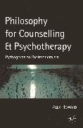 Philosophy for Counselling and Psychotherapy: Pythagoras to Postmodernism