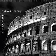 Rome The eternal city monochrome (Wall Calendar 2018 300 × 300 mm Square)