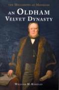 An Oldham Velvet Dynasty