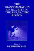 The Transformation of Security in the Asia/Pacific Region