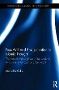 Free Will and Predestination in Islamic Thought