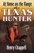 At Home on the Range with a Texas Hunter