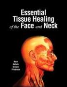 Essential Tissue Healing of the Face and Neck