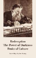 Redemption -The Power of Darkness - Fruits of Culture (Three Plays)
