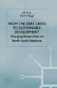 From the Debt Crisis to Sustainable Development