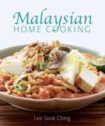 Malaysian Home Cooking: A Treasury of authentic Malaysian recipes