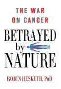 BETRAYED BY NATURE