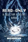 Read-Only: A Collection of Digital Horror