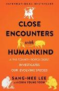 Close Encounters with Humankind