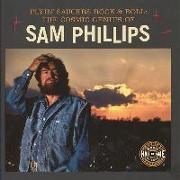 Flyin' Saucers Rock & Roll: The Cosmic Genius of Sam Phillips