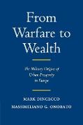 From Warfare to Wealth