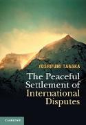 The Peaceful Settlement of International Disputes