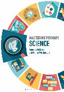 Mastering Primary Science