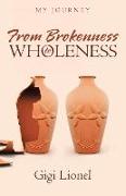 From Brokenness to Wholeness