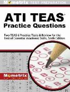 Ati Teas Practice Questions: Two Teas 6 Practice Tests & Review for the Test of Essential Academic Skills, Sixth Edition