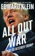 All Out War: The Plot to Destroy Trump