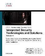 Integrated Security Technologies and Solutions - Volume II: Cisco Security Solutions for Network Access Control, Segmentation, Context Sharing, Secure Connectivity and Virtualization