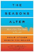 The Seasons Alter: How to Save Our Planet in Six Acts