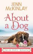 About a Dog: A Bluff Point Romance