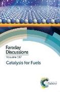 Catalysis for Fuels: Faraday Discussion 197