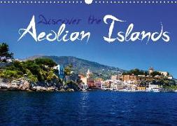 Discover the Aeolian Islands (Wall Calendar 2018 DIN A3 Landscape)