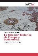 La Relacion historica de Europa y Sudamerica