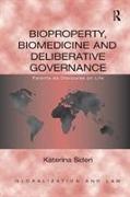 Bioproperty, Biomedicine, and Deliberative Governance