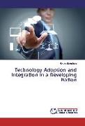 Technology Adoption and Integration in a Developing Nation
