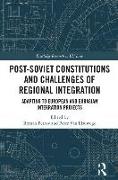 Post-Soviet Constitutions and Challenges of Regional Integration