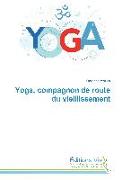 Yoga, compagnon de route du vieillissement