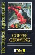The Tropical Agriculturalist Coffee Growing