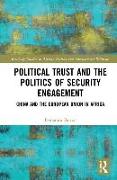 Political Trust and the Politics of Security Engagement