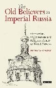 The Old Believers in Imperial Russia