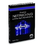 Practical Nitriding and Ferritic Nitrocarburizing