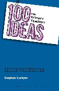 100 Ideas for Primary Teachers: Interventions