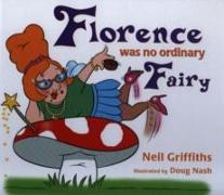 Florence Was No Ordinary Fairy