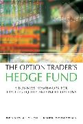 The Option Trader's Hedge Fund: A Business Framework for Trading Equity and Index Options (paperback)