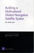 Building a Multinational Global Navigation Satellite System: An Initial Look