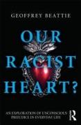 Our Racist Heart?