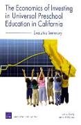 The Economics of Investing in Universal Preschool Education in California: Executive Summary