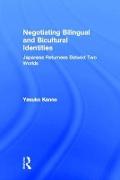 Negotiating Bilingual and Bicultural Identities