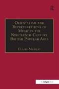 Orientalism and Representations of Music in the Nineteenth-Century British Popular Arts