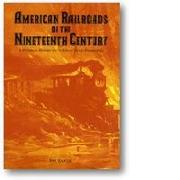 American Railroads of the Nineteenth Century