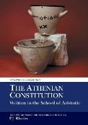 The Athenian Constitution: Written in the School of Aristotle