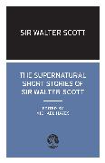 The Supernatural Short Stories of Sir Walter Scott