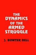 The Dynamics of the Armed Struggle