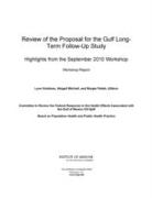 Review of the Proposal for the Gulf Long-Term Follow-Up Study: Highlights from the September 2010 Workshop: Workshop Report