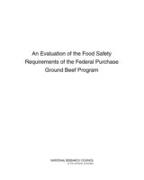 An Evaluation of the Food Safety Requirements of the Federal Purchase Ground Beef Program